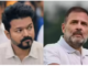 “தமிழ் குரலை அடக்க முடியாது – விஜய்க்கு ராகுல் காந்தி குரல்!”